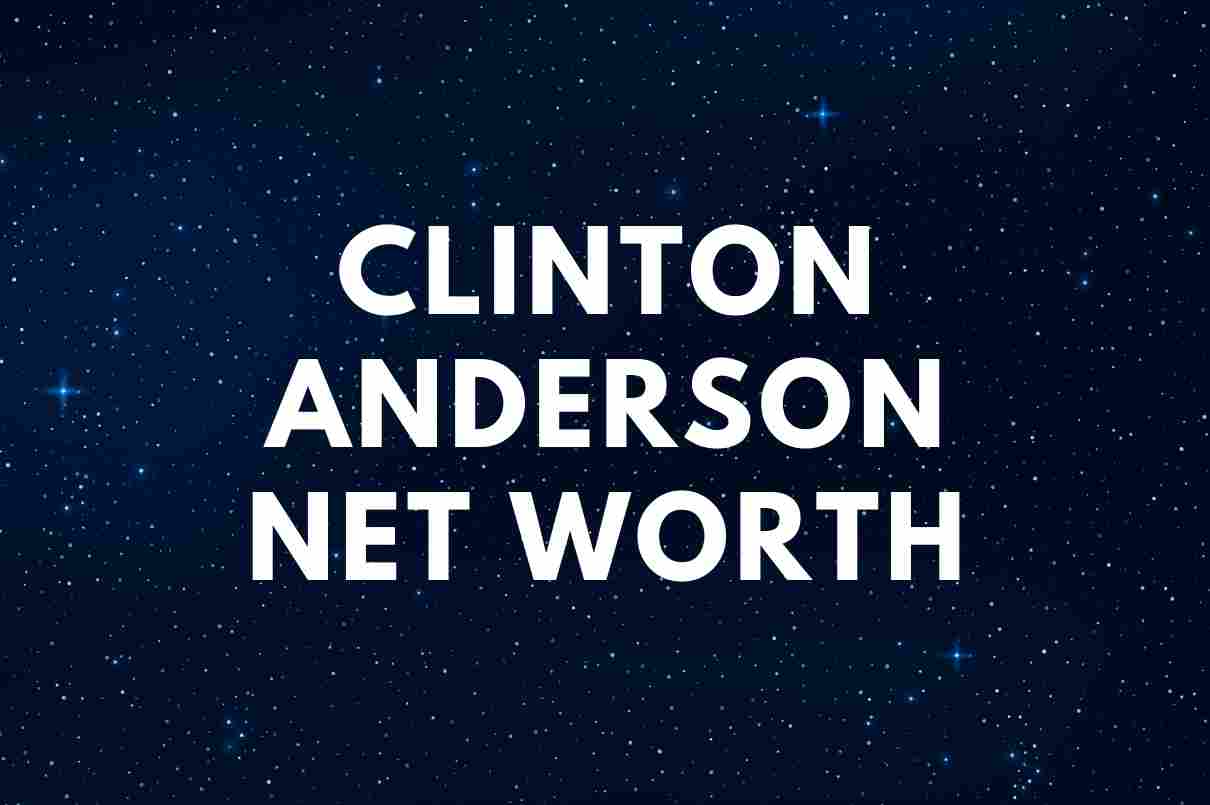 Clinton Anderson net Worth