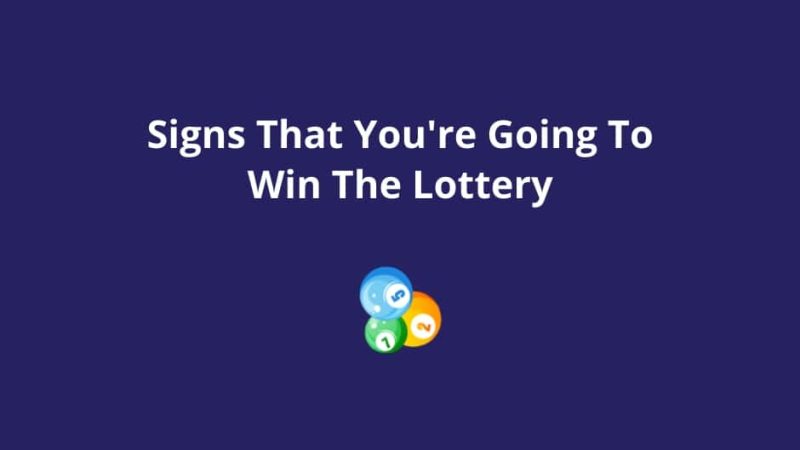 Signs You’re Going To Win The Lottery