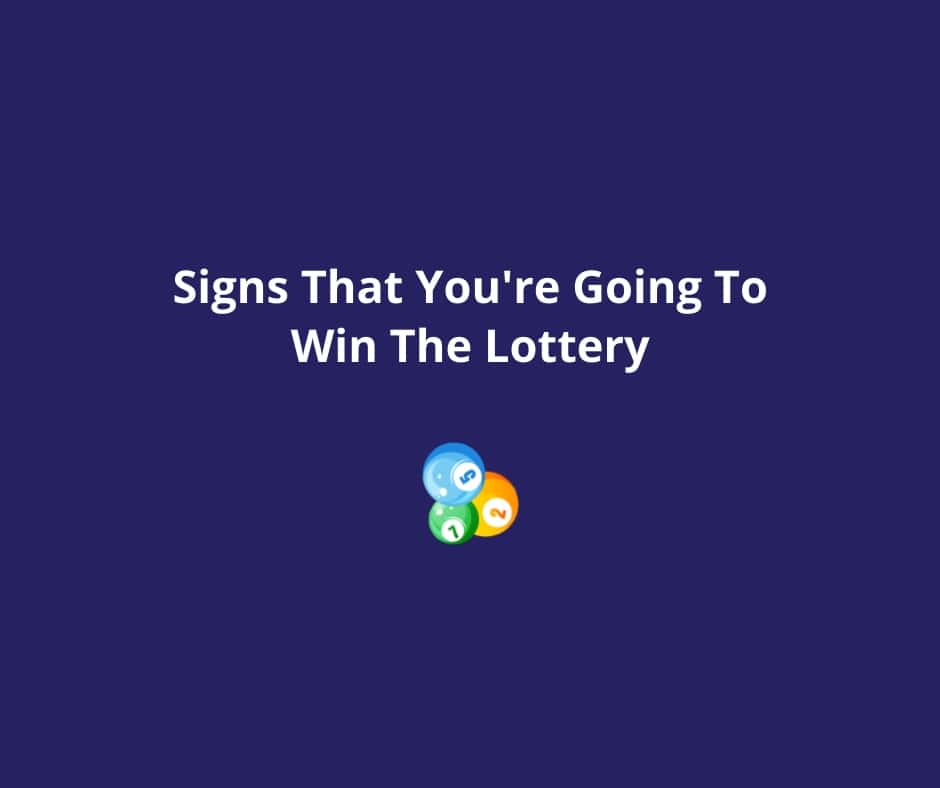 Signs You’re Going To Win The Lottery