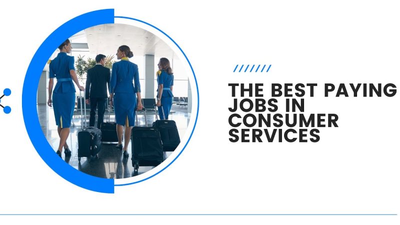 Best Paying Jobs in Consumer Services