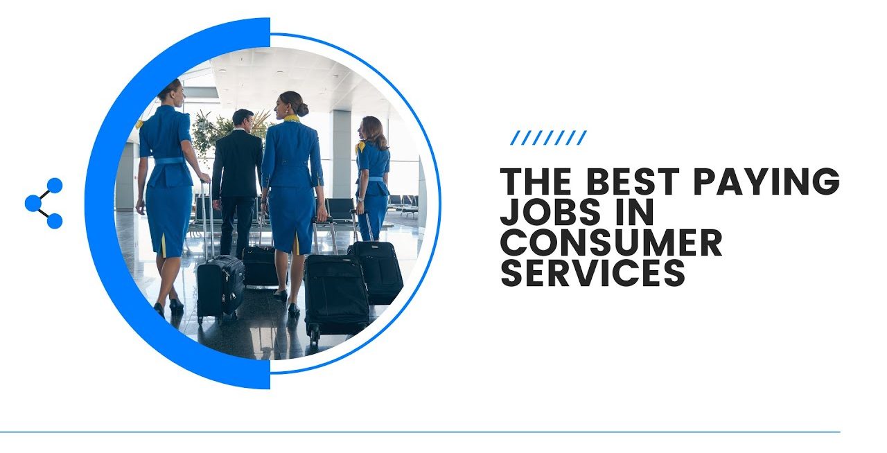 Best Paying Jobs in Consumer Services